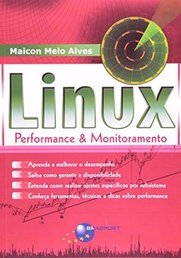  Linux: Performance E Monitoramento - Maicon Melo Alves