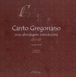 Canto gregoriano: Uma abordagem introdutória