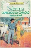 Caprichos do Coração (The Tenderfoot) (Sabrina #972)