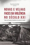 Novas e velhas faces da violência no século XXI: visão da literatura brasileira do campo da saúde