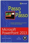Microsoft PowerPoint 2013 Passo a Passo (Passo a Passo)