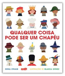 Qualquer coisa pode ser um chapéu