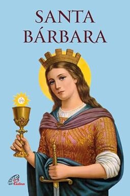 Santa Bárbara: História e novena