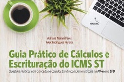 Guia prático de cálculos e escrituração do ICMS ST