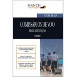 Comissários de Voo - Regulamentação - Volume I
