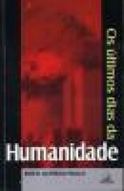 Os Últimos Dias da Humanidade