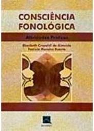 Consciência Fonológica: Atividades Práticas