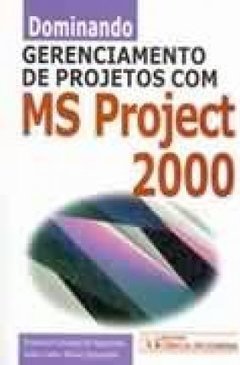 Dominando Gerenciamento de Projetos com MS Project 2000