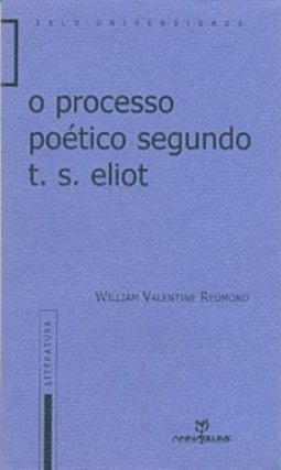 O Processo Poético Segundo T. S. Eliot