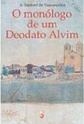 O Monólogo de um Deodato Alvim
