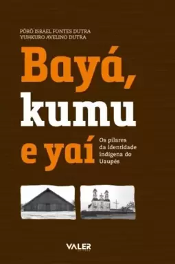 Bayá, Kamu e Yaí