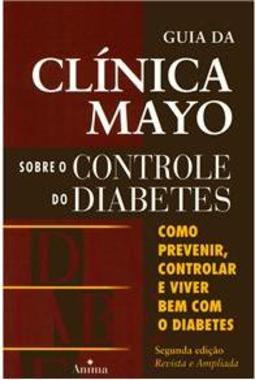 Guia da Clínica Mayo sobre o Controle do Diabetes