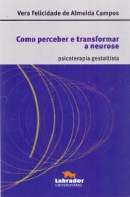 Como perceber e transformar a neurose
