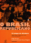 Brasil Republicano: o Tempo da Ditadura, O - vol. 4