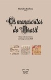 Os manuscritos do Brasil: uma rede de textos no longo século XIX
