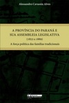 A província do Paraná e sua assembleia legislativa (1853 a 1889)