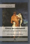 Clínica do Lebenswelt: psicoterapia e psicopatologia fenomenológica