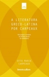 A Literatura Greco-Latina por Carpeaux (História da Literatura Ocidental #1)