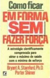 Como Ficar em Forma sem Fazer Força