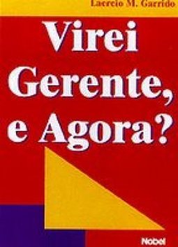Virei Gerente, e Agora?