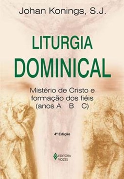 Liturgia dominical: mistério de Cristo e formação dos fiéis (anos A-B-C)