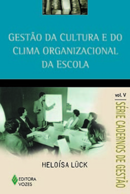 Gestão da cultura e do clima organizacional da escola