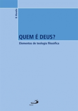 Quem é Deus?: elementos de teologia filosófica