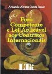 Foro Competente e Lei Aplicável aos Contratos Internacionais