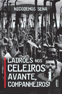 Ladrões nos celeiros: avante, companheiros!
