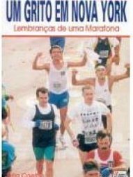 Grito em Nova York: Lembranças de uma Maratona, Um