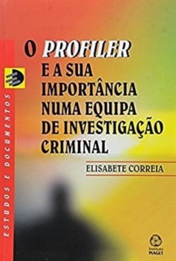 O profiler e a sua importância numa equipa de investigação criminal
