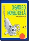 Gato E O Novelo De La, O