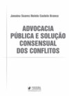 Advocacia pública e solução consensual dos conflitos