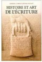 HISTOIRE ET ART DE L'ECRITURE