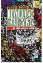 Revolução em 3 Tempos: URSS, Alemanha e China