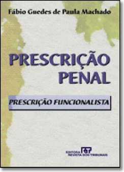 Prescrição Penal: Prescrição Funcionalista