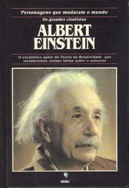  Personagens Que Mudaram o Mundo- Grandes Cientistas: Albert Einstein