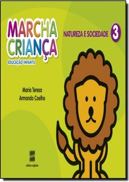 Marcha Crianca Natureza E Sociedade - Educacao Infantil, Vol. 3