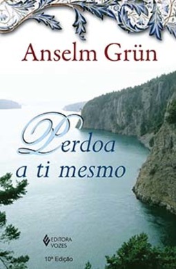 Perdoa a ti mesmo