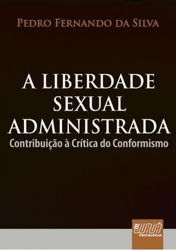 Liberdade Sexual Administrada, A