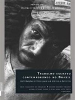 Trabalho Escravo Contemporâneo no Brasil (Economia e Sociedade)