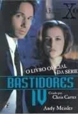 Bastidores IV: o Livro Oficial da Série Arquivo X