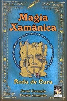 Magia Xamânica: Roda de Cura