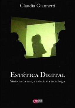 Estética digital: Sintopia da arte, a ciência e a tecnologia