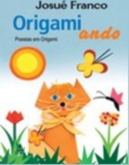 ORIGAMIANDO - POESIAS EM ORIGAMI