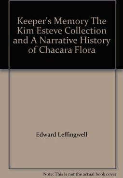 Keeper´s Memory: The Kim Esteve Collection And A Narrative History...