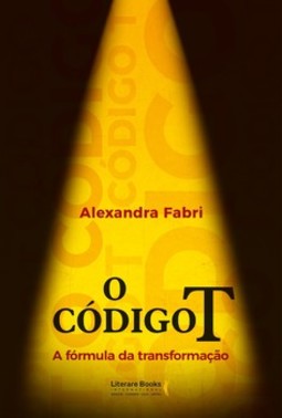 O código T: a fórmula da transformação