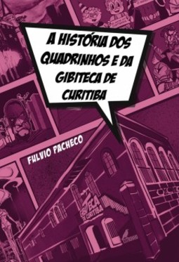 A história dos quadrinhos e da Gibiteca de Curitiba
