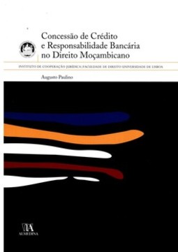 Concessão de crédito e responsabilidade bancária no direito moçambicano