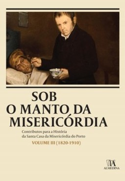 Sob o manto da misericórdia: 1820-1910